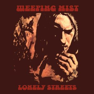 WEEPING MIST - Lonely Streets (LP)